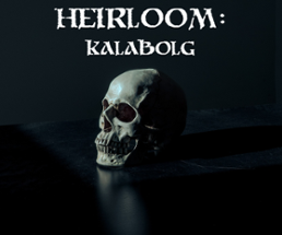Heirloom: Kalabolg Image