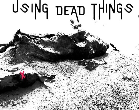 USING DEAD THINGS Game Cover