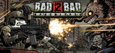 Bad 2 Bad: Apocalypse Image