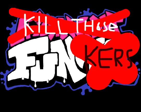 Kill Those Funkers Game Cover