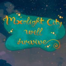 Moonlight City Will Survive Image