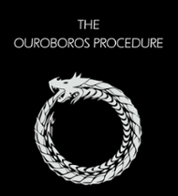 THE OUROBOROS PROCEDURE Image