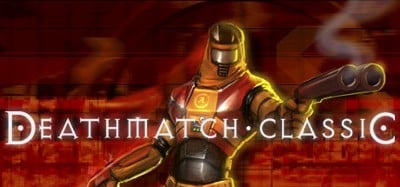 Deathmatch Classic Image