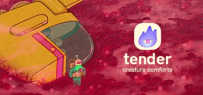 Tender: Creature Comforts Image