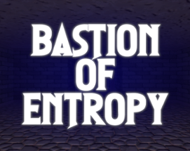 Bastion of Entropy Image