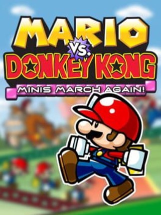 Mario vs. Donkey Kong: Minis March Again! Game Cover
