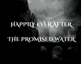 Happily Ever After: The Promised Water Image