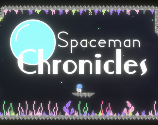The Spaceman Chronicles (2023 Demo) Game Cover