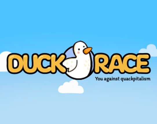 Duck Race, you against 'quackpitalism' Game Cover