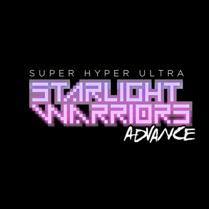 Super Hyper Ultra Starlight Warriors Advance Game Cover