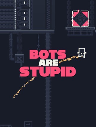Bots Are Stupid Game Cover