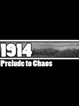 1914: Prelude to Chaos Image