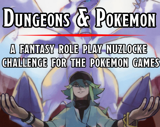 Dungeons & Pokemon: A Nuzlocke challenge inspired by TTRPGs Game Cover