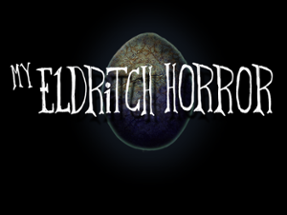My Eldritch Horror Image