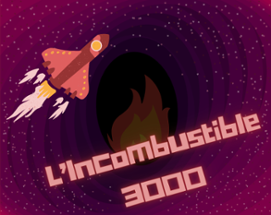 L’Incombustible 3000 Image