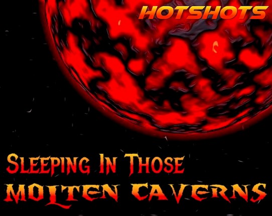 Sleeping in Those Molten Caverns Game Cover