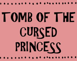 Tomb of the Cursed Princess Image