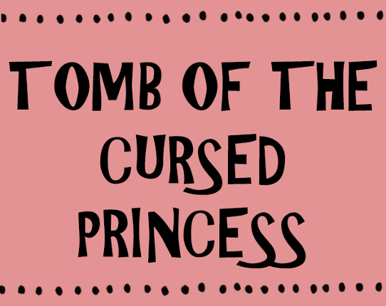 Tomb of the Cursed Princess Game Cover