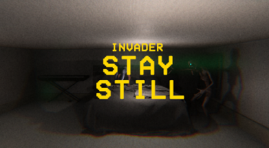 Invader: Stay Still Image