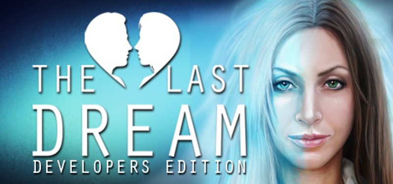 The Last Dream: Developer's Edition Game Cover