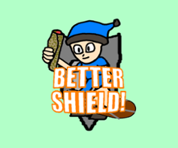 Better Shield! Image