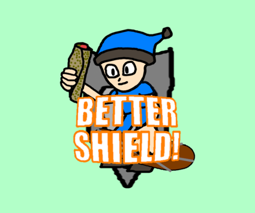 Better Shield! Game Cover