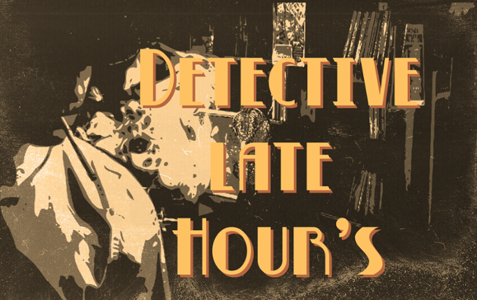 Detective late hour's Game Cover