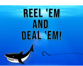 Reel 'Em and Deal 'Em! Image