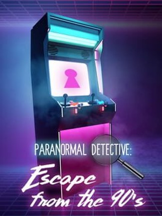 Paranormal Detective: Escape from the 90's Game Cover