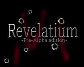Revelatium: Pre-Alpha Image