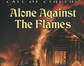 Alone Against the Flames Image