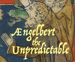 Ængelbert the Unpredictable Image