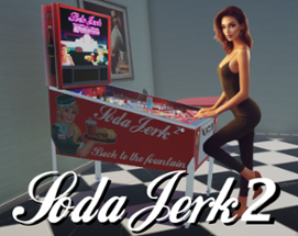 Soda Jerk 2 : Back to the Fountain Image