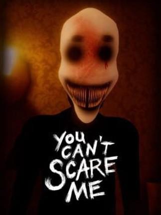 You Can't Scare Me Game Cover