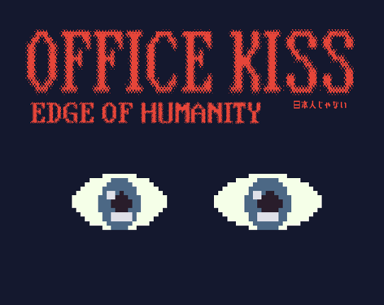 Office Kiss: Edge of Humanity 日本人じゃない Game Cover