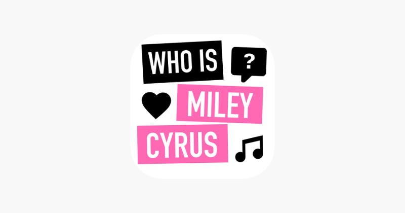 Who is Miley Cyrus? Game Cover