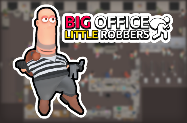 Big Office Little Robbers Game Cover