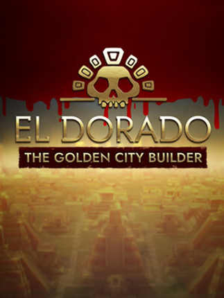 El Dorado: The Golden City Builder Game Cover