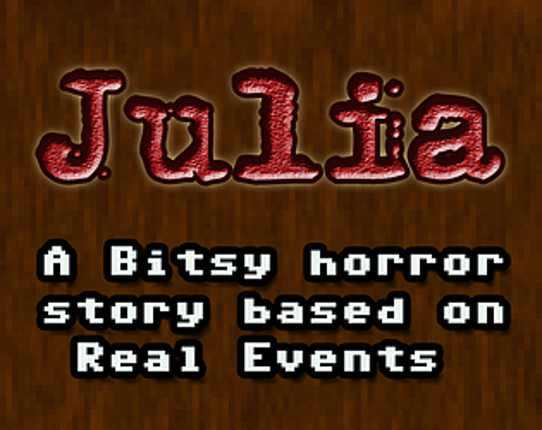 Julia - A True Horror Story Game Cover