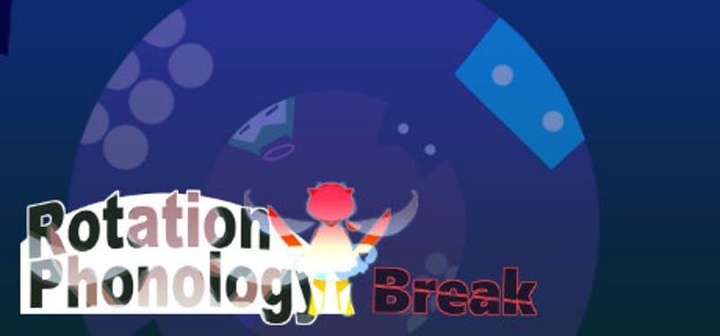 Rotation Phonology: Break Game Cover