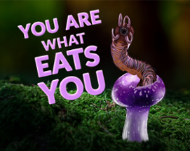 You Are What Eats You Image