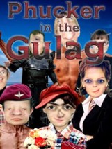 Phucker in the Gulag Image