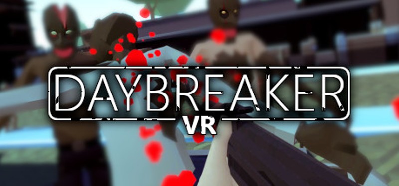 Daybreaker VR Game Cover