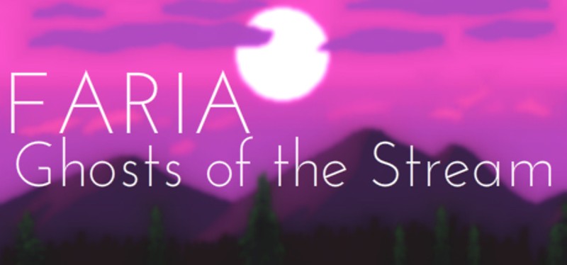 FARIA: Ghosts of the Stream Game Cover