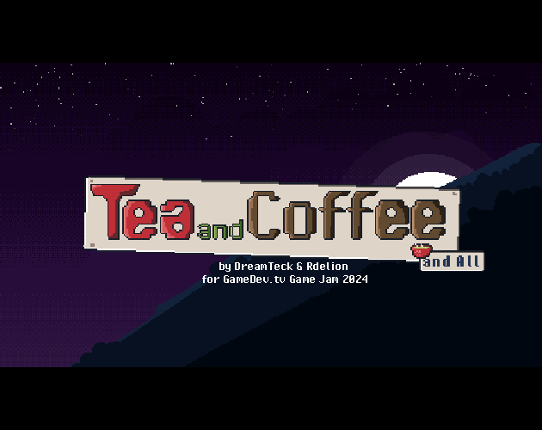 Tea and Coffee and All Game Cover