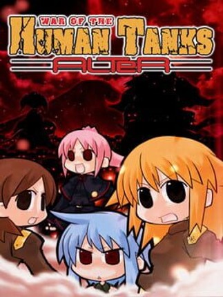 War of the Human Tanks: Alter Game Cover