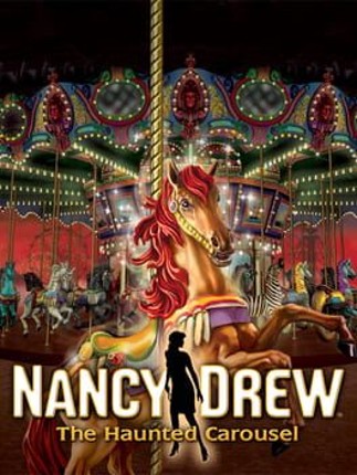 Nancy Drew: The Haunted Carousel Game Cover