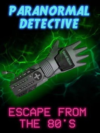 Paranormal Detective: Escape from the 80's Game Cover