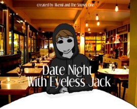 Date Night With Eyeless Jack Image