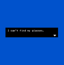I can't find my glasses. Image